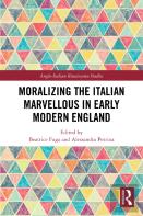 Moralizing The Italian Marvellous In Early Modern England