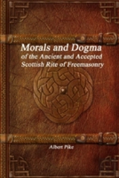 Morals And Dogma Of The Ancient And Accepted Scottish Rite Of Freemasonry