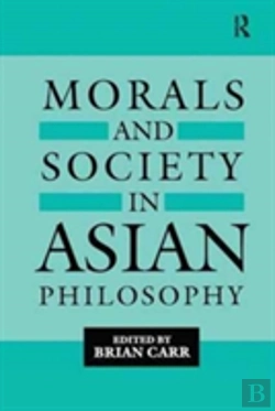 Bertrand.pt - Morals And Society In Asian Philosophy