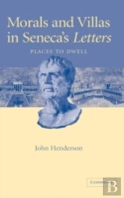 Morals And Villas In Seneca'S Letters