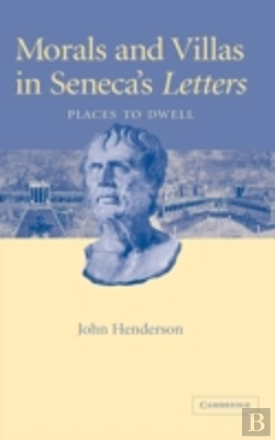 Bertrand.pt - Morals And Villas In Seneca'S Letters