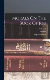 Morals On The Book Of Job; Volume 1