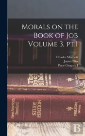 Morals On The Book Of Job Volume 3, Pt.1