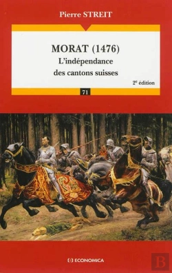 Bertrand.pt - Morat (1476) ; L'Indépendance Des Cantons Suisses (2e Édition)