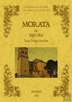 Bertrand.pt - Morata De Tajuña. Biblioteca De La Provincia De Madrid: Crónica De Sus Pueblos.