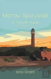 Moray Speyside: A Travel Guide