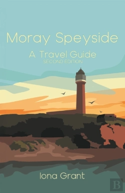 Bertrand.pt - Moray Speyside: A Travel Guide