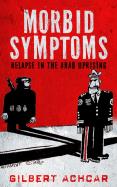 Morbid Symptoms: Relapse In The Arab Uprising