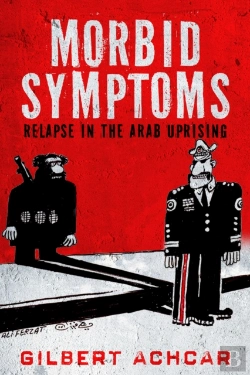 Bertrand.pt - Morbid Symptoms: Relapse In The Arab Uprising