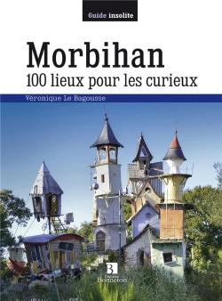Bertrand.pt - Morbihan 100 Lieux Pour Les Curieux