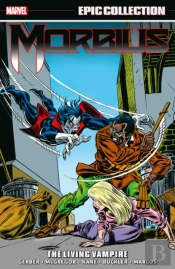 Morbius Epic Collection: The Living Vampire