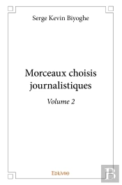 Morceaux Choisis Journalistiques - Tome 2