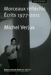 Morceaux Réfléchis ; Écrits 1977-2011