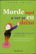 Morde Aqui a Ver Se Eu Deixo