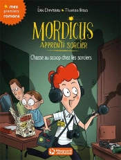 Mordicus, Apprenti Sorcier T.8 ; Chasse Au Scoop Chez Les Sorciers