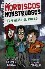 Mordiscos Monstruosos 2 Tom Alza El Vuelo