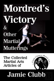 Mordred'S Victory & Other Martial Mutterings