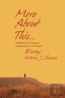 More About This - Metaphysical Thoughts And Questions Of The Heart