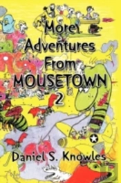 More Adventures From Mousetown Ii