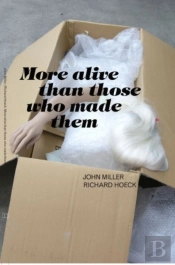 More Alive Than Those Who Made Them