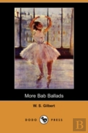 More Bab Ballads (Dodo Press)