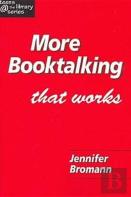 More Booktalking That Works