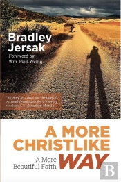 More Christlike Way - A More Beautiful Faith