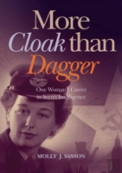 Bertrand.pt - More Cloak Than Dagger: One Woman'S Career In Secret Intelligence