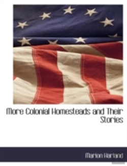 Bertrand.pt - More Colonial Homesteads And Their Stori