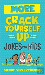 More Crack Yourself Up Jokes For Kids
