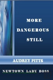 More Dangerous Still Newtown Lady Boss