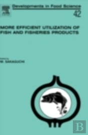 More Efficient Utilization Of Fish And Fisheries Products