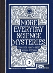 More Everyday Science Mysteries