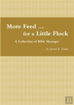 Bertrand.pt - More Feed ... For A Little Flock A Collection Of Bible Messages