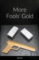 More Fools' Gold