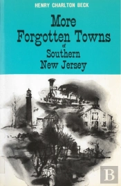More Forgotten Towns Of Southern New Jersey