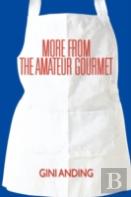 More From The Amateur Gourmet