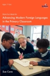 More Fun Ideas For Advancing Learners For Modern Foreign Languages In The Primary Classroom