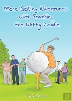 Bertrand.pt - More Golfing Adventures With Frankie, The Witty Caddie
