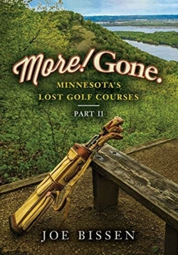 Bertrand.pt - More! Gone. Minnesota'S Lost Golf Courses, Part Ii