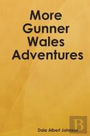 More Gunner Wales Adventures