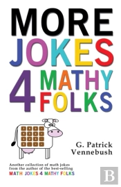 More Jokes 4 Mathy Folks