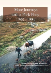 More Journeys With A Pack Pony 1988-1994