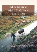 More Journeys With A Pack Pony 1988-1994