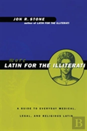 More Latin For The Illiterati