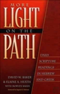 Bertrand.pt - More Light On The Path Â€“ Daily Scripture Readings In Hebrew And Greek