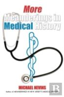 More Meanderings In Medical History