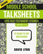 More Middle School Talksheets, Epic Old Testament Stories