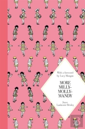 More Milly-Molly-Mandy: Macmillan Classics Edition