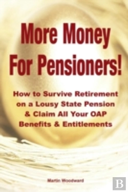 Bertrand.pt - More Money  For Pensioners!: How To Surv